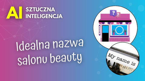 Idealna nazwa dla Twojego salonu beauty stworzona przez AI - VOD