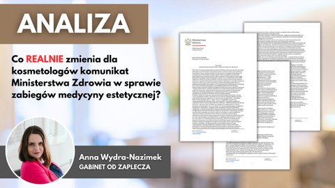Komunikat Ministerstwa Zdrowia w sprawie uprawnień do wykonywania zabiegów - ANALIZA